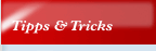 Tipps & Tricks